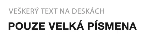Pouze VELKÁ PÍSMENA